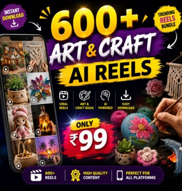 600+ Art & Craft AI Reels Bundle – Viral Creative Video Collection